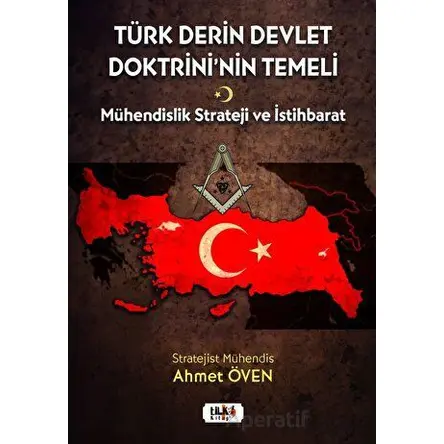 Türk Derin Devlet Doktrininin Temeli - Ahmet Öven - Tilki Kitap