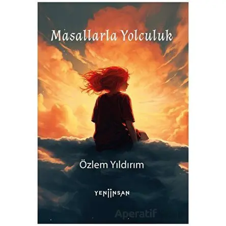 Masallarla Yolculuk - Özlem Yıldırım - Yeni İnsan Yayınevi