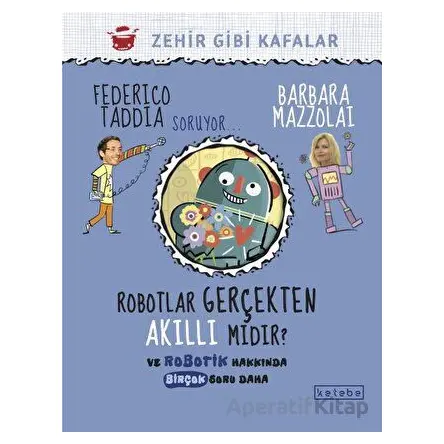 Robotlar Gerçekten Akıllı Mıdır? - Barbara Mazzolai - Ketebe Çocuk