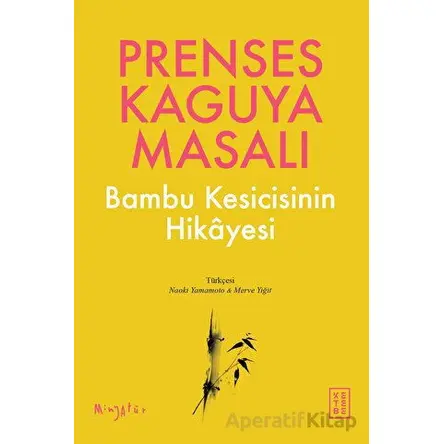 Prenses Kaguya Masalı - Kolektif - Ketebe Yayınları