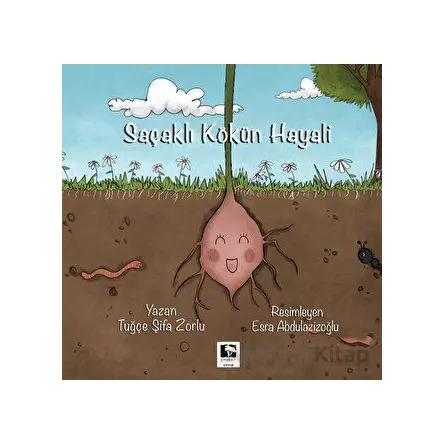 Saçaklı Kökün Hayali - Tuğçe Şifa Zorlu - Çınaraltı Yayınları