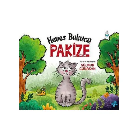 Heves Bükücü Pakize - Gülnur Günakan - Luna Çocuk Yayınları