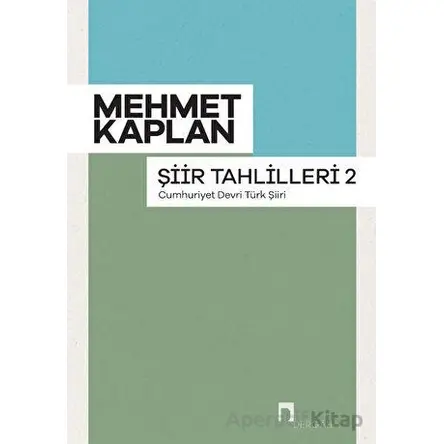 Şiir Tahlilleri 2 - Mehmet Kaplan - Dergah Yayınları