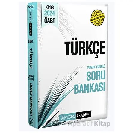 2024 KPSS ÖABT Türkçe Tamamı Çözümlü Soru Bankası - Kolektif - Pegem Akademi Yayıncılık