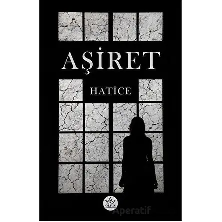 Aşiret - Hatice - Elpis Yayınları