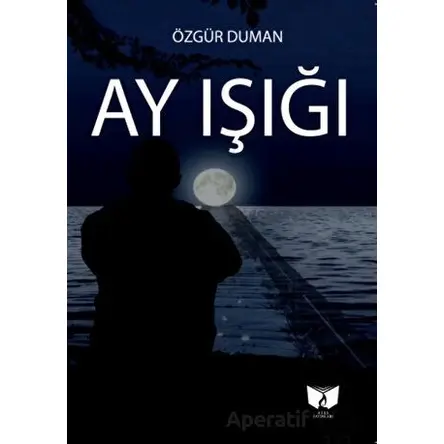 Ay Işığı - Özgür Duman - Ateş Yayınları