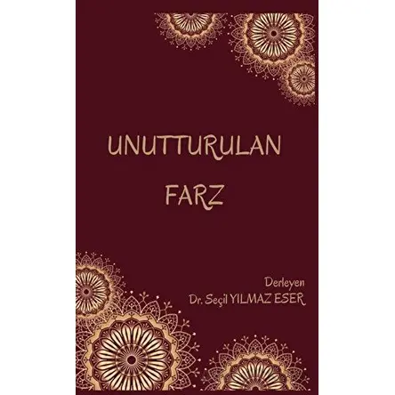 Unutturulan Farz - Seçil Yılmaz Eser - Platanus Publishing