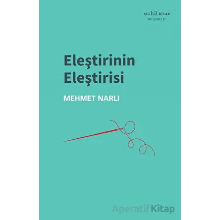 Eleştirinin Eleştirisi - Mehmet Narlı - Muhit Kitap