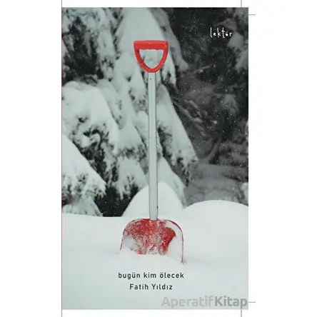 Bugün Kim Ölecek - Fatih Yıldız - Epona Kitap