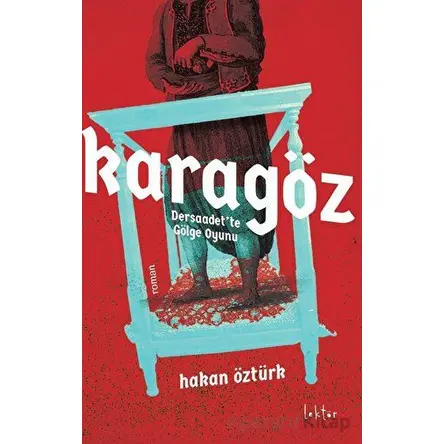 Karagöz Dersaadet’te Gölge Oyunu - Hakan Öztürk - Epona Kitap