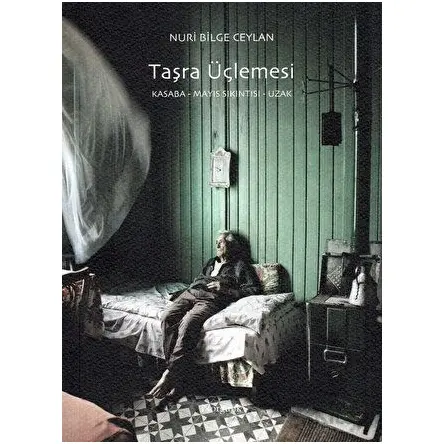 Taşra Üçlemesi - Nuri Bilge Ceylan - Norgunk Yayıncılık
