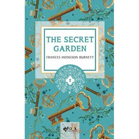 The Secret Garden - Frances Hodgson Burnett - Fark Yayınları
