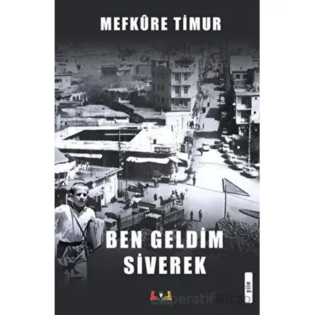 Ben Geldim Siverek - Mefkure Timur - Sidar Yayınları