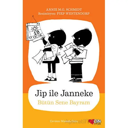 Jip ile Janneke - Bütün Sene Bayram - Annie M.G. Schmidt - Can Çocuk Yayınları