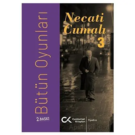Bütün Oyunları 3 - Necati Cumalı - Cumhuriyet Kitapları