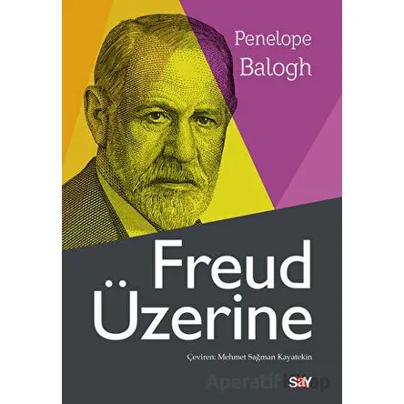 Freud Üzerine - Penelope Balogh - Say Yayınları
