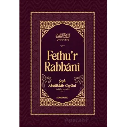 Fethur Rabbani - Abdulkadir Geylani - Semerkand Yayınları