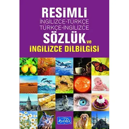 Resimli İngilizce-Türkçe / Türkçe-İngilizce Sözlük ve İngilizce Dilbilgisi