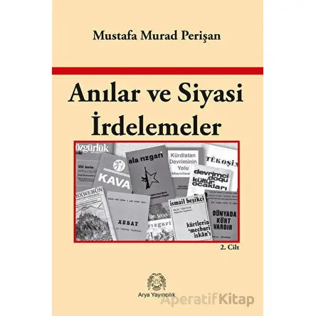 Anılar ve Siyasi İrdelemeler - Mustafa Murad Perişan - Arya Yayıncılık