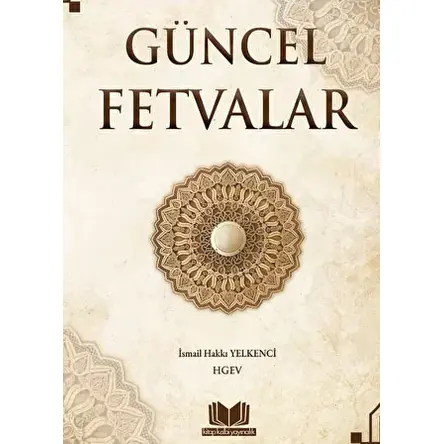 Güncel Fetvalar - İsmail Hakkı Yelkenci - Kitap Kalbi Yayıncılık