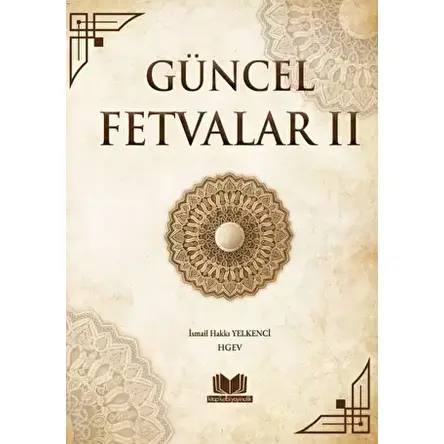 Güncel Fetvalar 2. Cilt - İsmail Hakkı Yelkenci - Kitap Kalbi Yayıncılık
