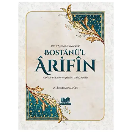 Bostanül Arifin - Ariflerin Gül Bahçesi - Ebü’l-Leys es-Semerkandi - Kitap Kalbi Yayıncılık