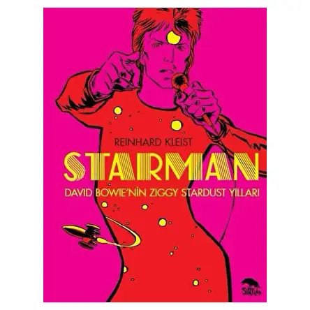 Starman: David Bowienin Ziggy Stardust Yılları - Reinhard Kleist - Sırtlan Kitap