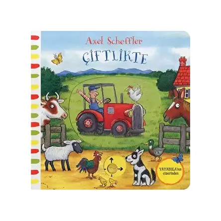 Hareketli Çiftlikte - Axel Scheffler - İş Bankası Kültür Yayınları