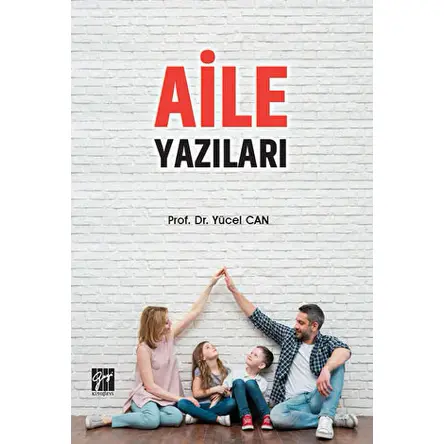 Aile Yazıları - Yücel Can - Gazi Kitabevi