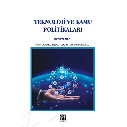Teknoloji ve Kamu Politikaları - Cenay Babaoğlu - Gazi Kitabevi