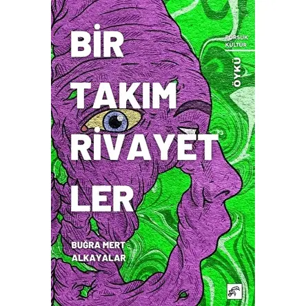 Birtakım Rivayetler - Buğra Mert Alkayalar - Porsuk Kültür Yayıncılık