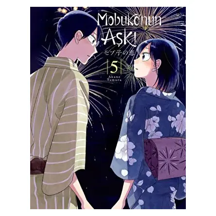 Mobuko’nun Aşkı 5 - Akane Tamura - Kayıp Kıta Yayınları