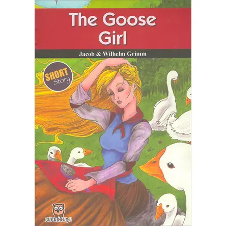 The Goose Girl - Short Story - Gugukkuşu Yayınları