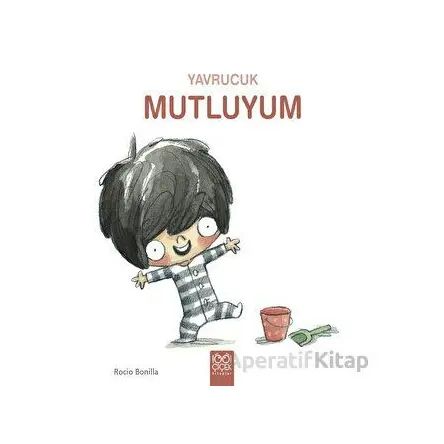 Yavrucuk Mutluyum - Rocio Bonilla - 1001 Çiçek Kitaplar