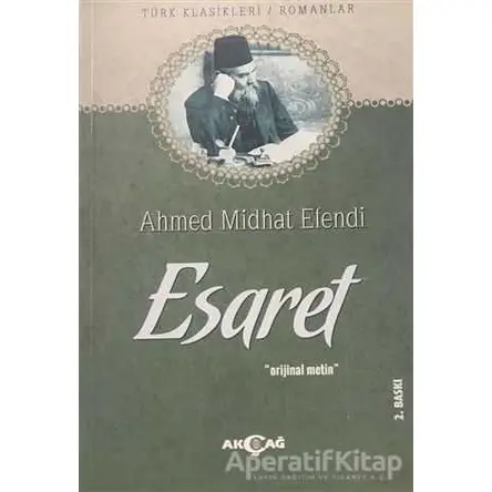 Esaret - Ahmet Mithat - Akçağ Yayınları