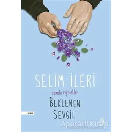Beklenen Sevgili - Selim İleri - Everest Yayınları