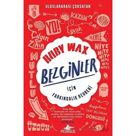 Bezgi·nler İçi·n Farkındalık Rehberi - Ruby Wax - Pegasus Yayınları