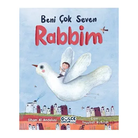 Beni Çok Seven Rabbim - Siham Al-andalusi - Timaş Gülce Çocuk