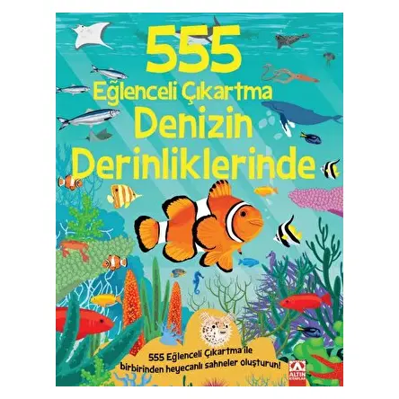 555 Eğlenceli Çıkartma Denizin Derinliklerinde - Oakley Graham - Altın Kitaplar