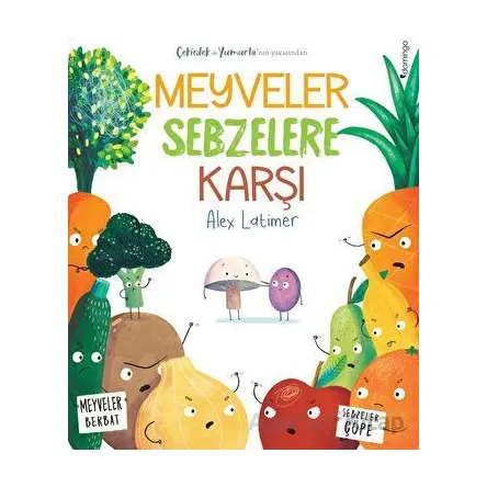 Meyveler Sebzelere Karşı - Alex Latimer - Domingo Yayınevi