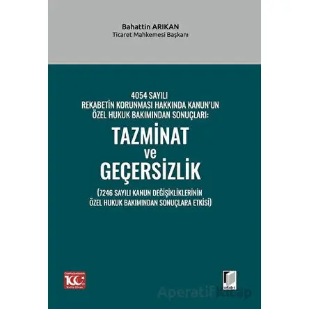 4054 Sayılı Rekabetin Korunması Hakkında Kanun’un Özel Hukuk Bakımından Sonuçları: Tazminat ve Geçer