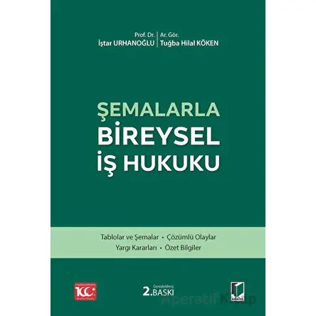 Şemalarla Bireysel İş Hukuku - İştar Urhanoğlu - Adalet Yayınevi
