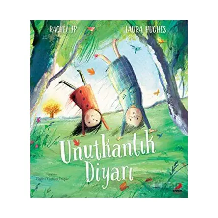 Unutkanlık Diyarı - Rachel Ip - Erdem Çocuk