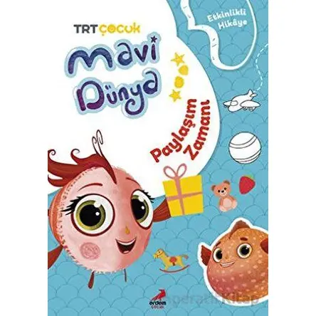Mavi Dünya’dan Etkinlikli Hikayeler - Paylaşım Zamanı - Bilgenur Çorlu - Erdem Çocuk
