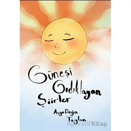 Güneşi Gıdıklayan Şiirler - Asya Doğa Taylan - Sokak Kitapları Yayınları