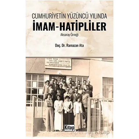 Cumhuriyetin Yüzüncü Yılında İmam Hatipliler (Aksaray Örneği)