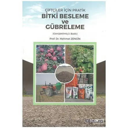 Çiftçiler İçin Pratik Bitki Besleme ve Gübreleme - Mehmet Zengin - Atlas Akademi