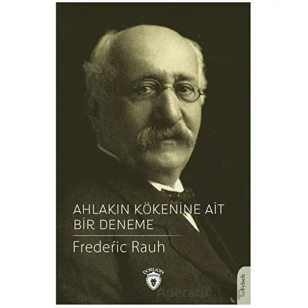 Ahlakın Kökenine Ait Bir Deneme - Frederic Rauh - Dorlion Yayınları