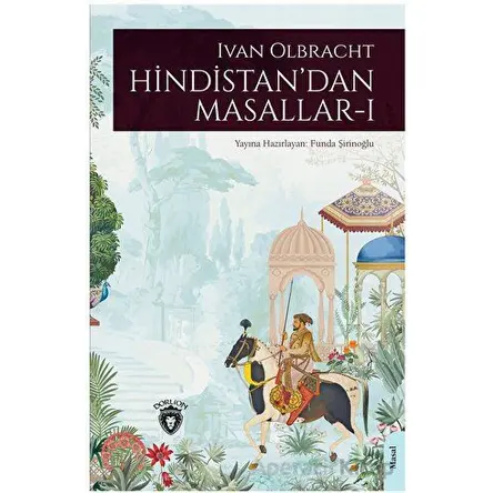 Hindistan’dan Masallar I - İvan Olbracht - Dorlion Yayınları