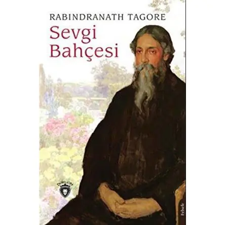 Sevgi Bahçesi - Rabındranath Tagore - Dorlion Yayınları